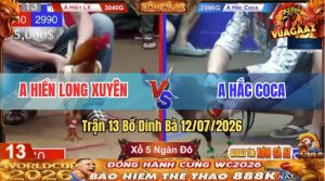 Trận 13 Dinh Bà 12/07/2026 – Chú Hiển Long Xuyên Ăn Trong 2 Tay Nước