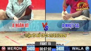 Trận 15 CPC2 21/07/2026 – Gà Bướm Anh Nhựt Đá Đối Thủ Không Kịp Thở