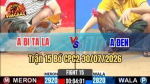 Trận 15 CPC2 Ngày 30/7/2026 Tại Vua Gà AZ