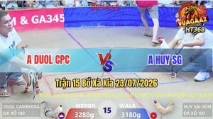 Trận 15 Xà Xía 23/07/2026 – Anh Huy SG Bất Ngờ Lật Kèo Phút Cuối
