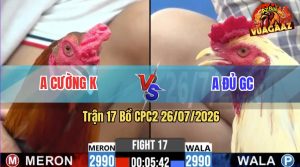 Trận 17 CPC2 26/07/2026 – Gà Bướm Anh Đủ Kết Thúc Trong Mấy Chân Đầu