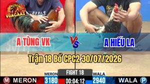 Trận 18 CPC2 Ngày 30/7/2026 Tại Vua Gà AZ