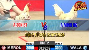 Trận 2 CPC2 27/07/2026 – Gà Úa Cọp Anh Sơn BT Đá Đâm Như Cái Máy