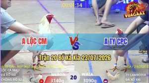 Trận 20 Xà Xía 23/07/2026 – Gà Bướm Anh Lộc Chồng Độ Ăn Đẳng Cấp