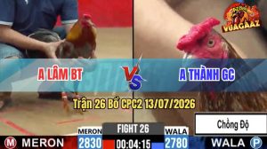 Trận 26 CPC2 13/07/2026 – Anh Lâm BT Đánh Bại Anh Thành Nhanh Gọn