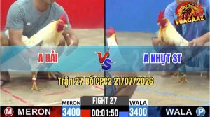 Trận 27 CPC2 21/07/2026 – Gà Anh Nhựt ST Bươi Chà Như Cái Máy