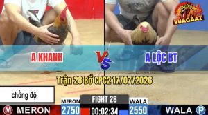 Trận 28 CPC2 17/07/2026 – Anh Lộc Lụm Gà Cú Chồng Độ Của Anh Khanh