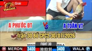 Trận 30 CPC2 Ngày 30/7/2026 Tại Vua Gà AZ