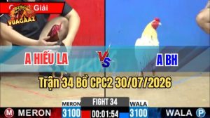 Trận 34 CPC2 Ngày 30/7/2026 Tại Vua Gà AZ