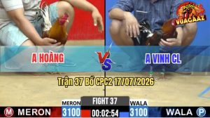 Trận 37 CPC2 17/07/2026 – Gà Điều Anh Vinh CL Đá Quá Tốc Độ