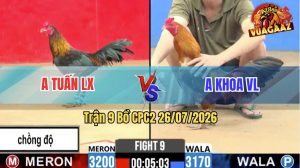 Trận 9 CPC2 26/07/2026 – Anh Khoa VL Hạ Anh Tuấn LX Nhanh Gọn