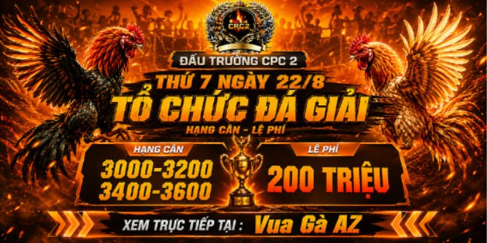Thông Báo Bồ CPC2 Tổ Chức Giải Gà Ngày 22/08/2026