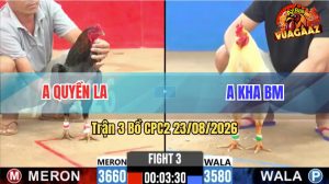 Trận 3 CPC2 23/08/2026 – Gà Bướm Anh Kha Siết 1 Hơi Lụm Tiền